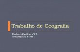 Trabalho de Geografia Matheus Paulino n°23 Anna beatriz n° 02.
