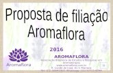 2016 AROMAFLORA Associação Brasileira de Estudos e Pesquisas em Aromaterapia  R. Conde de Irajá, 61 V. Mariana Tel: (11) 5084-2921.