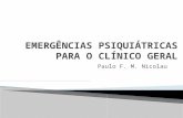 Paulo F. M. Nicolau. DEFINIÇÕES :  Emergência – Risco de vida ou risco social grave, necessitando de intervenções imediatas (tempo medido em minutos.