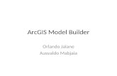 ArcGIS Model Builder Orlando Jalane Ausvaldo Mabjaia.