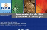 PowerPoint Template  Apresentação da KMA produtos e serviços José Luiz Choiti Tomita Especialista em Gestão e Tecnologias Ambientais.
