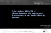 Iniciativa JESSICA – Financiamento de Projectos Sustentáveis de Reabilitação Urbana Nuno Vitorino 16 Nov 2010 Iniciativa JESSICA – Financiamento de Projectos.