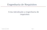 ©Jaelson Castro 2000 Slide 1 Engenharia de Requisitos Uma introdução a engenharia de requisitos.