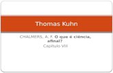 CHALMERS, A. F. O que é ciência, afinal? Capítulo VIII Thomas Kuhn.