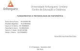 Universidade Anhanguera- Uniderp Centro de Educação a Distância FUNDAMENTOS E METODOLOGIA DE MATEMÁTICA Bruna Garcia Franca - RA 6782301780 Elisabete Magalhães.