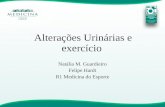 Alterações Urinárias e exercício Natália M. Guardieiro Felipe Hardt R1 Medicina do Esporte.