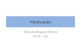Motivação Tânia Rodrigues Ribeiro ISCTE - IUL. Perspectiva Geral Figure 15.1 A model of motivation at work.