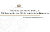 Revisão do PE do PJSC e Alinhamento ao PE do Judiciário Nacional Assessoria de Planejamento.