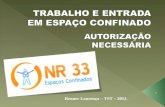 1 Renner Lourenço – TST – 2012.. ENTRADA EM ESPAÇO CONFINADO AUTORIZAÇÃO NECESSÁRIA.