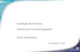 Avaliação Económica Sistema de Comparticipações Victor Mendonça Novembro, 2011.