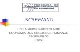 SCREENING Prof. Giácomo Balbinotto Neto ECONOMIA DOS RECURSOS HUMANOS PPGE/UFRGS II/2004.