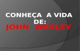 JOHN WESLEY CONHEÇA A VIDA DE:. John Wesley (Epworth, Inglatera, 17 de junho de 1703 — Londres, 2 março de 1791) foi um clérigo anglicano e teólogo cristão.