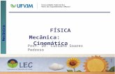 Mecânica Prof. Dr. Luciano Soares Pedroso FÍSICA Mecânica: Cinemática.