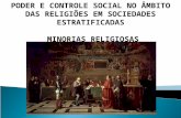 PODER E CONTROLE SOCIAL NO ÂMBITO DAS RELIGIÕES EM SOCIEDADES ESTRATIFICADAS MINORIAS RELIGIOSAS.