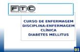 01 CURSO DE ENFERMAGEM DISCIPLINA:ENFERMAGEMCLÍNICA DIABETES MELLITUS.