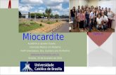 Miocardite Acadêmica: Josiane Duarte Internato Médico em Pediatria Profª Orientadora: Dra. Carmen Lívia FS Martins  Brasília, 24.