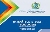 MATEMÁTICA E SUAS TECNOLOGIAS Ensino Fundamental, 9° ano Homotetia.
