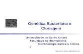 Siga-me no twitter: @professor_leo Genética Bacteriana e Clonagem Universidade de Santo Amaro Faculdade de Biomedicina Microbiologia Básica e Clínica I.