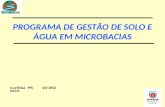 PROGRAMA DE GESTÃO DE SOLO E ÁGUA EM MICROBACIAS Curitiba PR 03 DEZ 2015.