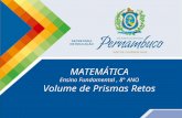 MATEMÁTICA Ensino Fundamental, 8° ANO Volume de Prismas Retos.