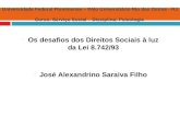 Universidade Federal Fluminense – Pólo Universitário Rio das Ostras - RJ Curso: Serviço Social – Disciplina: Psicologia  Os desafios dos Direitos Sociais.