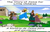 A História de Jesus Para Pré-escolares - The Story of Jesus for Preschoolers