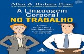 A Linguagem Corporal no Trabalho - Allan e Barbara Pease.pdf