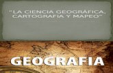 La Ciencia Geográfica, Cartografia y Mapeo