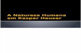 A Natureza Humana Em Kaspar Hauser