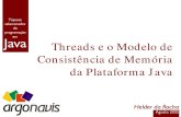Threads e o Modelo de Consistência de Memória Da Plataforma Java - Helder Da Rocha (2005-08) [Java-5-Jmm]