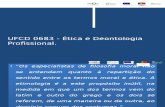 UFCD 0683 - Ética e Deontologia Profissional