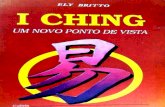 Ely Britto - I Ching - Um Novo Ponto de Vista