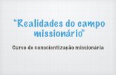 Curso de Missões - Realidades Do Campo Missionário
