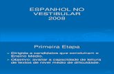 ESPANHOL NO VESTIBULAR – 2008