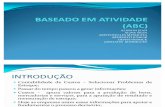 MÉTODO DE CUSTEIO BASEADO EM ATIVIDADE (ABC