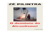ZÉ PILINTRA - O DEMÔNIO DO ALCOOLISMO!