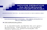 NOVOS DESAFIOS DA SOCIEDADE CONTEMPORÂNEA - DEGRADAÇÃO SOCIAL, GLOBALIZAÇÃO E NEOLIBERALISMO
