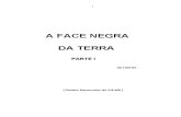 A FACE NEGRA DA TERRA - PARTE I