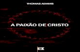 Thomas Adams - A paixão de Cristo