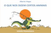 Título: O que nos dizem certos os animais            Escritor: Alberto Viegas