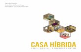 Casa Híbrida: O real e o digital/O concreto e o virtual - Marcelo Aquino Braga