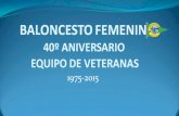 40º aniversario del equipo de veteranas de baloncesto del Club Náutico Sevilla (1975-2015)