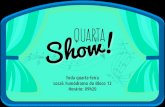 Posters do Quarta Show!