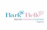 Bark e Belle Coleção 2016
