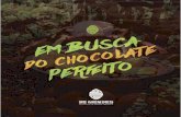 Em busca do chocolate perfeito - Chocolates De Mendes