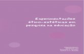 Experimentações Ético-Estéticas em Pesquisa na Educação
