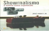 Showrnalismo a notícia como espetáculo - José Arbex Jr.