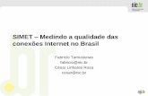 SIMET – Medindo a qualidade das conexões Internet no Brasil