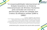 GPDH FACELI - A Responsabilidade Internacional do Estado Brasileiro no Sistema Interamericano de Direitos Humanos pela omissão em exercer a persecução penal em relação aos crimes