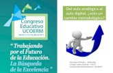 Congreso UCoERM.- Del aula analógica al aula digital, ¿solo un cambio metodológico?